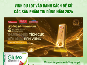 Thực phẩm bảo vệ sức khỏe Glutex vinh dự lọt danh sách đề cử “Tin dùng Việt Nam 2024”